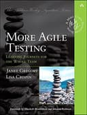 More Agile Testing: Learning Journeys for the Whole Team (Addison-Wesley Signature Series (Cohn)) cover