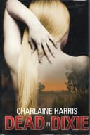 Dead in Dixie (Sookie Stackhouse, Bks. 1 - 3) by Charlaine Harris (2010) Hardcover cover